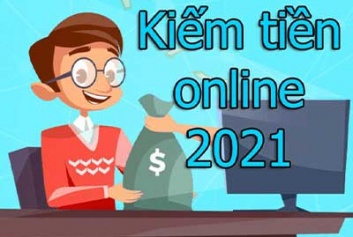 Cách kiếm tiền online 2021 và ưu nhược điểm của từng cách
